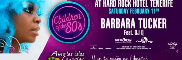 BARBARA TUCKER TENERIFE Hard Rock Hotel Tenerife Islas Canarias SATURDAY FEBRUARY 11 SABADO 11 FEAT DJQ